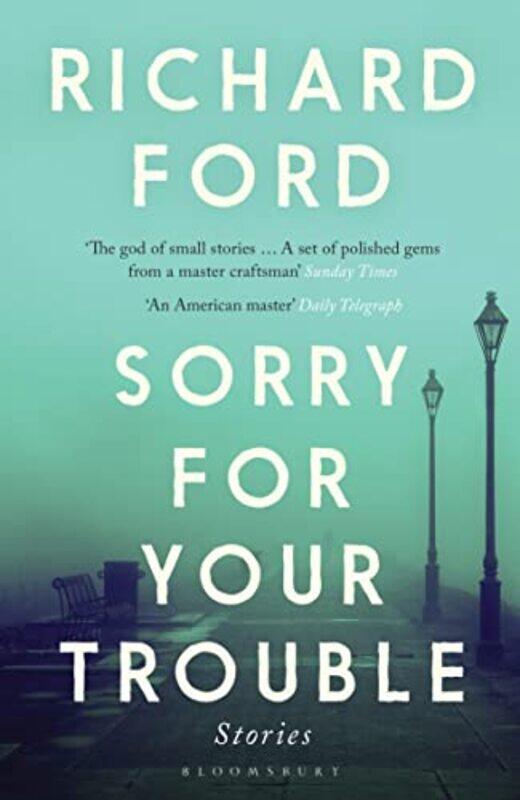 

Sorry For Your Trouble by Ford Richard Ford-Paperback