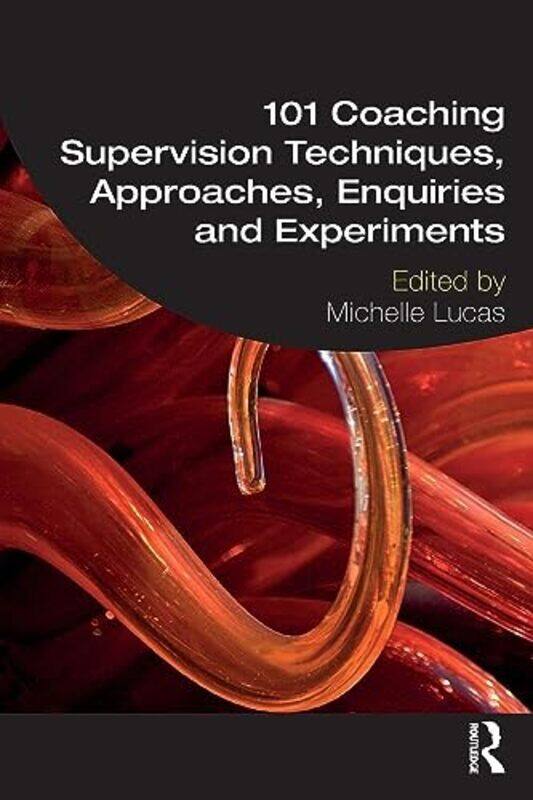 

101 Coaching Supervision Techniques Approaches Enquiries and Experiments by Blessen C -Paperback