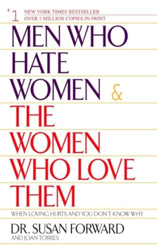 

Men Who Hate Women and the Women Who Love Them by Susan ForwardJoan Torres-Paperback