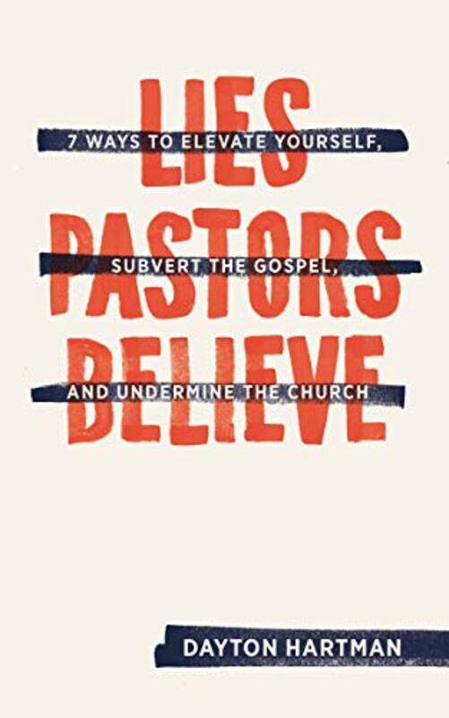 

Lies Pastors Believe by Dayton Hartman-Paperback