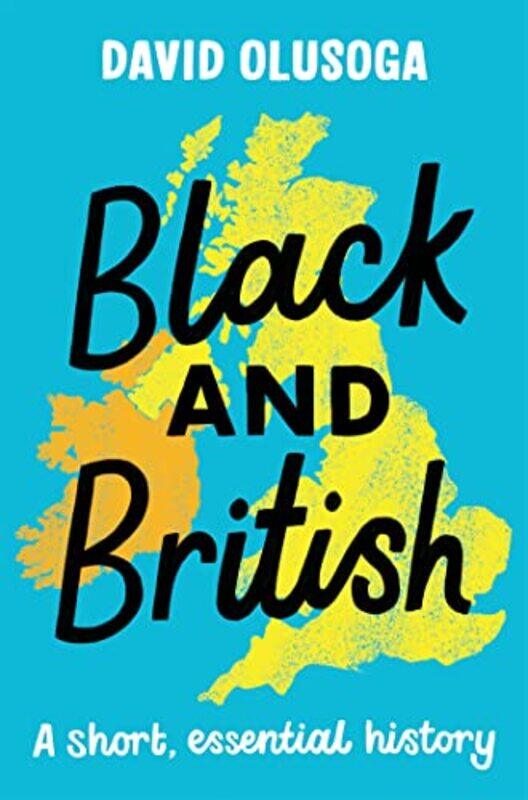 

Black and British A short essential history by David Olusoga-Paperback