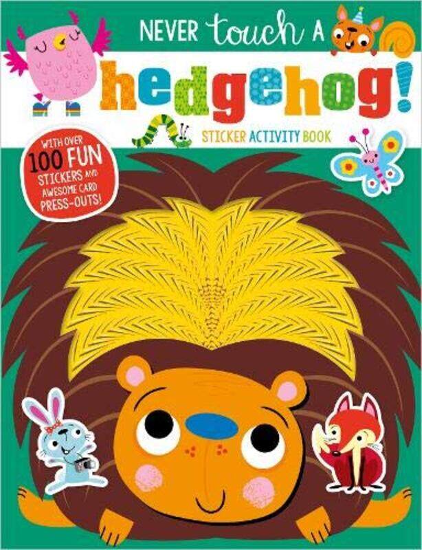 

Never Touch A Hedgehog! Sticker Activity Book by Patricia Blocker-Paperback