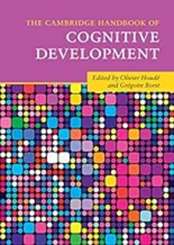 

The Cambridge Handbook Of Cognitive Development by Houde Olivier (Universite de Paris V) - Borst Gregoire (Universite de Paris V) Paperback