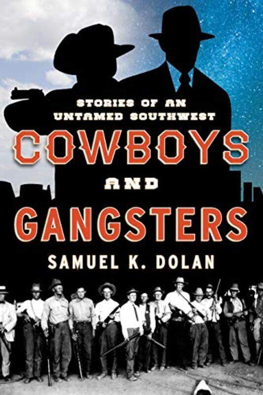 

Cowboys and Gangsters by Samuel K Dolan-Paperback