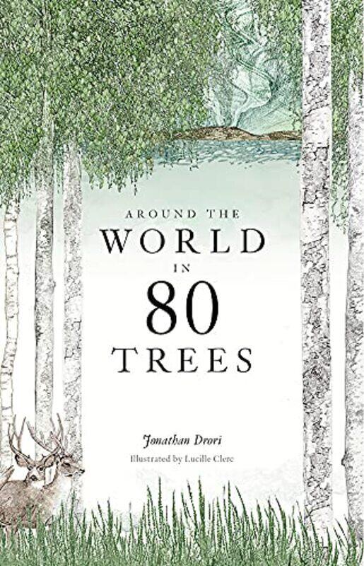 

Around the World in 80 Trees,Hardcover by Clerc, Lucille - Drori, Jonathan