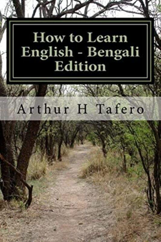 

How To Learn English Bengali Edition In Bengali And English By Tafero Arthur H Paperback