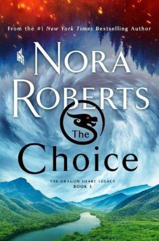 

The Choice: The Dragon Heart Legacy, Book 3,Hardcover, By:Roberts, Nora