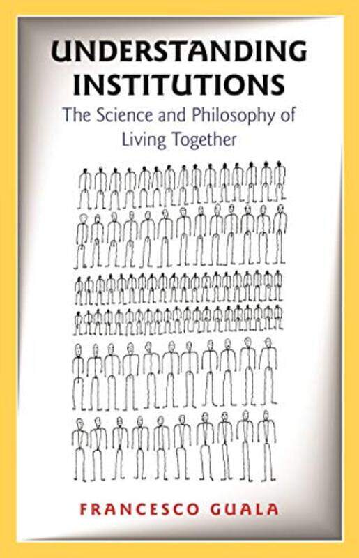 

Understanding Institutions by Francesco Guala-Paperback