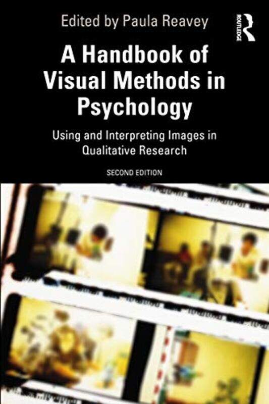 

A Handbook of Visual Methods in Psychology by Paula London South Bank University, UK Reavey-Paperback