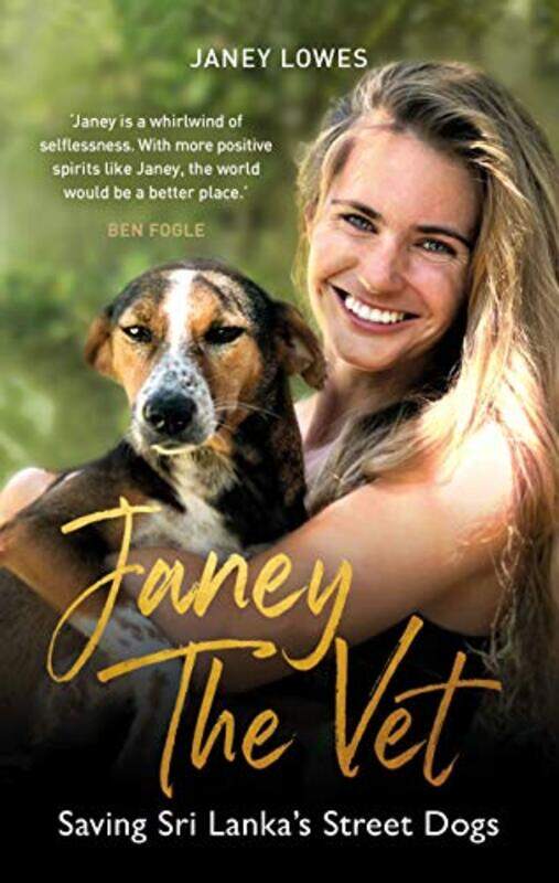 

Janey The Vet Saving Sri Lankas Street Dogs by Lowes, Janey - Hardcover