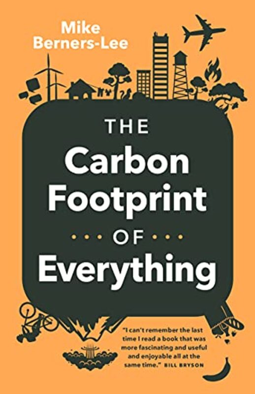 How Bad Are Bananas? The Carbon Footprint Of Everything Revised Edition By Berners-Lee, Mike Paperback