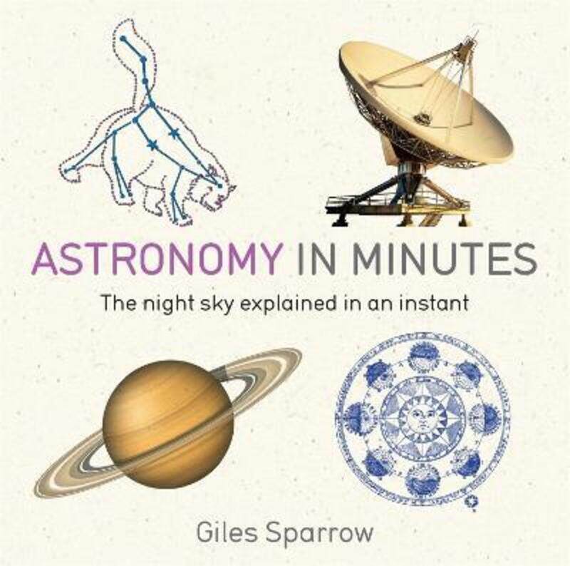 

Astronomy in Minutes: 200 Key Concepts Explained in an Instant.paperback,By :Giles Sparrow