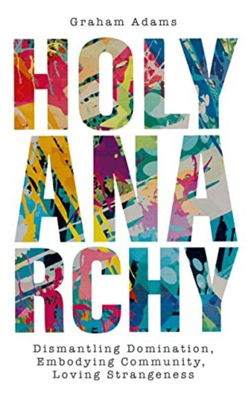 

Holy Anarchy by David BeaverJason Stanley-Paperback