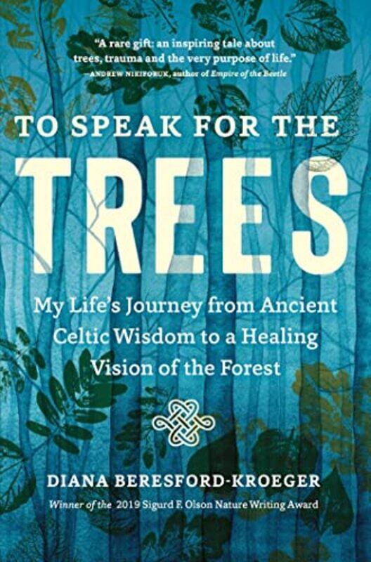 

To Speak For The Trees By Beresford Kroeger Diana - Paperback