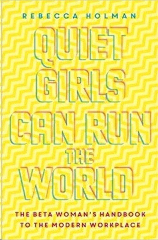Quiet Girls Can Run the World, Paperback, By: Rebecca Holman