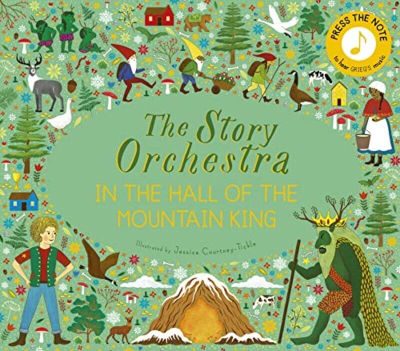 

Story Orchestra In The Hall Of The Mountain King Press The Note To Hear Griegs Music Volume 7 By Tickle Jessica Courtney - Hardcover