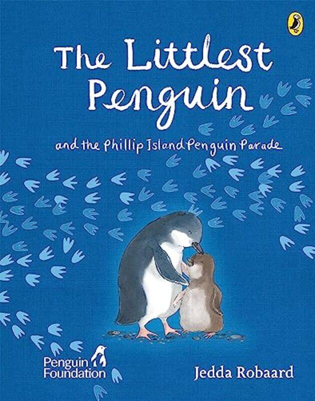 

The Littlest Penguin by The Penguin FoundationJedda Robaard-Hardcover
