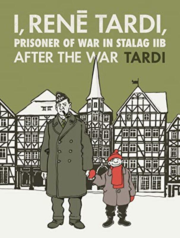 I Rene Tardi Prisoner of War in Stalag IIB Vol 3 by Jacques Tardi-Hardcover