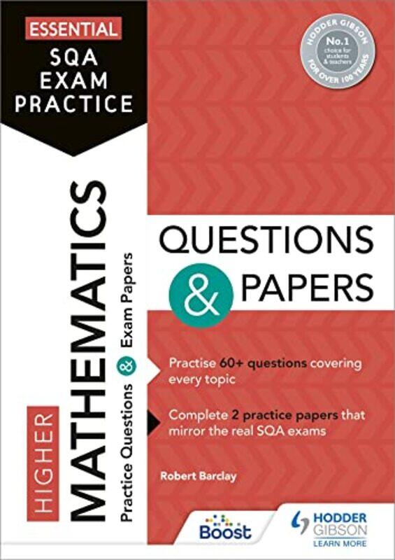 

Essential SQA Exam Practice Higher Mathematics Questions and Papers by Robert Barclay-Paperback