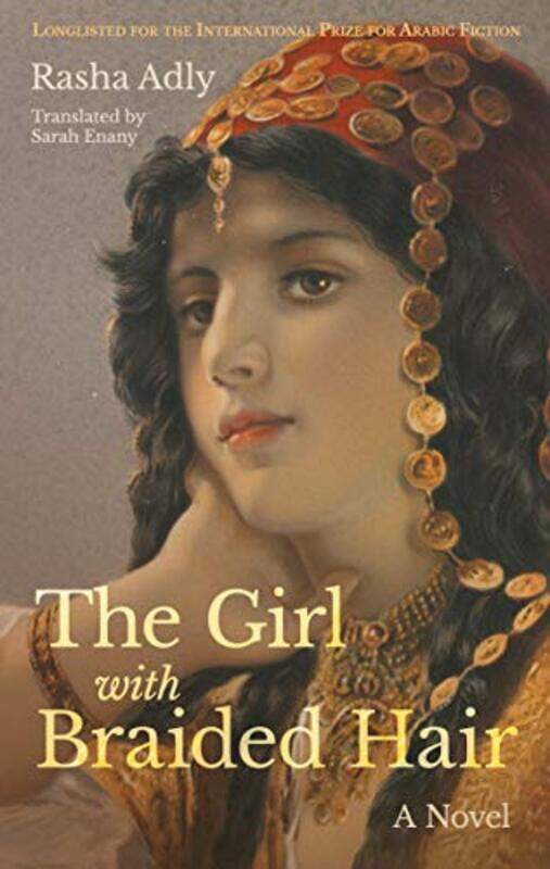 

The Girl with Braided Hair by Rasha AdlySarah EnanySarah Enany-Paperback
