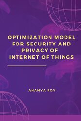 Optimization Model for Security and Privacy of Internet of Things