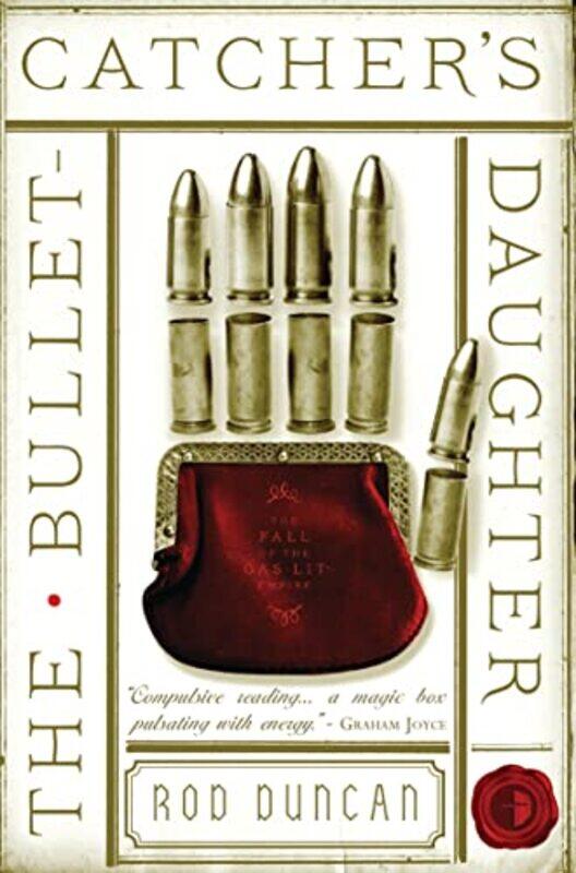 

The Bulletcatchers Daughter by Rod Duncan-Paperback