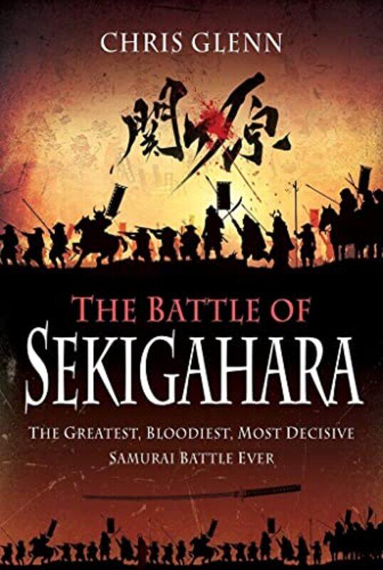 

The Battle of Sekigahara by Chris Glenn-Hardcover