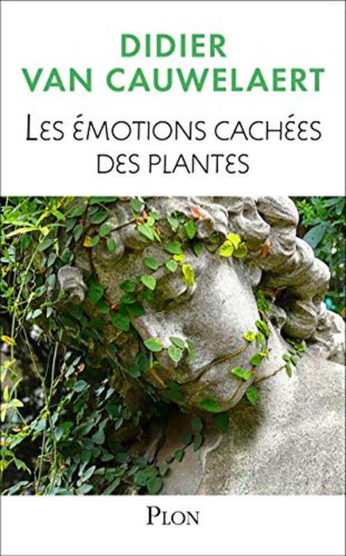 LES EMOTIONS CACHEES DES PLANTES,Paperback,By:VAN CAUWELAERT DIDIE