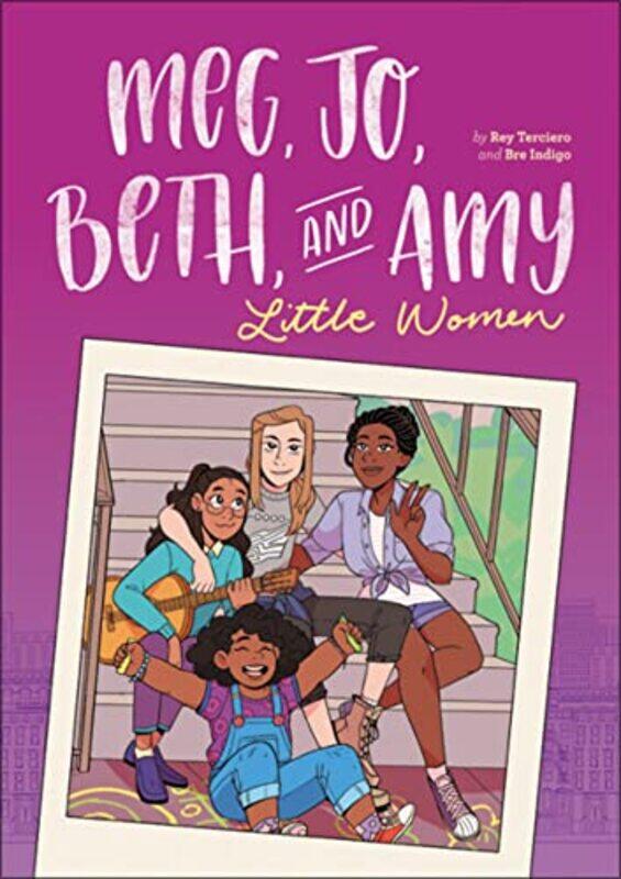 

Meg Jo Beth and Amy A Graphic Novel by Bre IndigoRey Terciero-Paperback