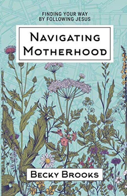 

Navigating Motherhood by Becky Brooks-Paperback