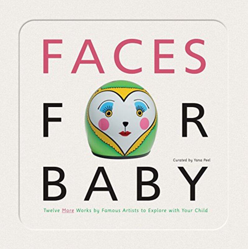 

Faces for Baby: An Art for Baby Book, Board book, By: Yana Peel