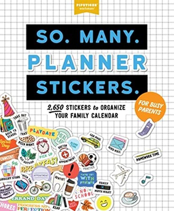 

So. Many. Planner Stickers. For Busy Parents By Pipsticksworkman...Paperback