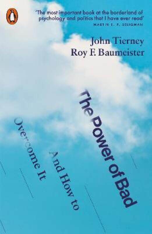 

The Power of Bad: And How to Overcome It.paperback,By :Tierney John