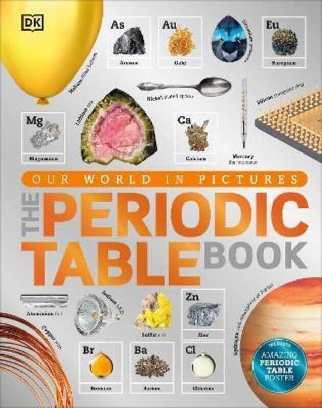 

The Periodic Table Book: A Visual Encyclopedia of the Elements.Hardcover,By :DK