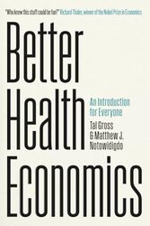 Better Health Economics by Tal GrossMatthew J Notowidigdo-Paperback