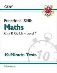 Functional Skills Maths City & Guilds Level 1 10Minute Tests by CGP Books - CGP Books Paperback