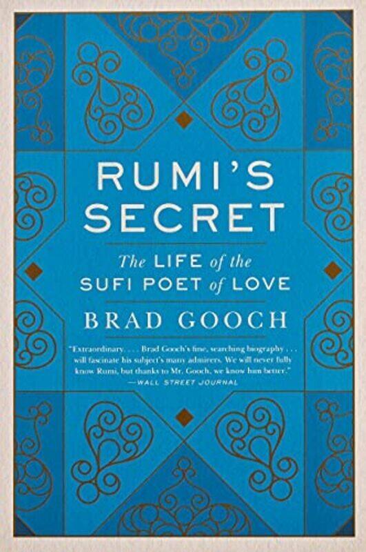 

Rumis Secret: The Life of the Sufi Poet of Love , Paperback by Gooch, Brad