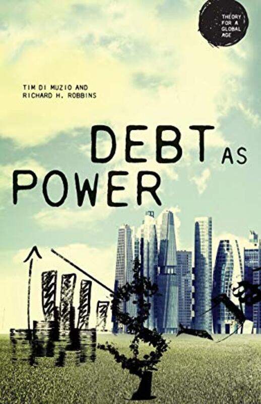 

Debt as Power by Pete SandersPaul WilkinsAlan Frankland-Paperback