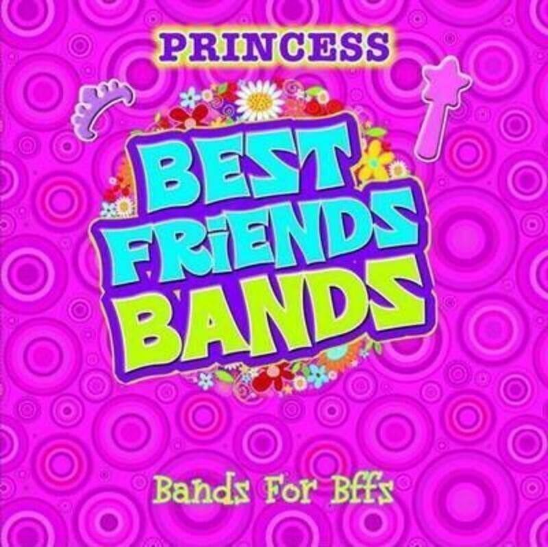 

Best Friends Bandz: Princess.paperback,By :various