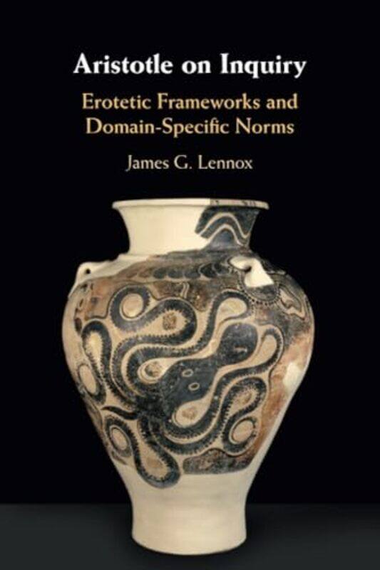 

Aristotle on Inquiry by James G University of Pittsburgh Lennox-Paperback