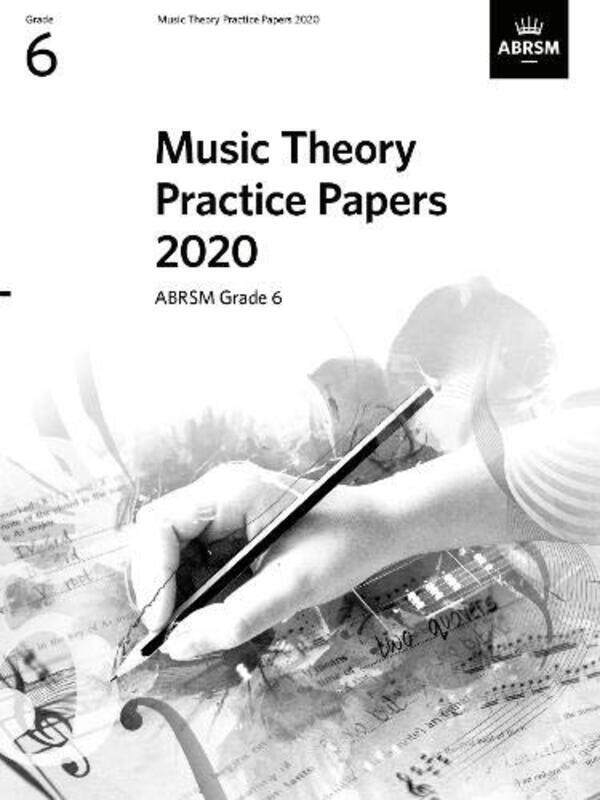 

Music Theory Practice Papers 2020, ABRSM Grade 6 , Paperback by ABRSM