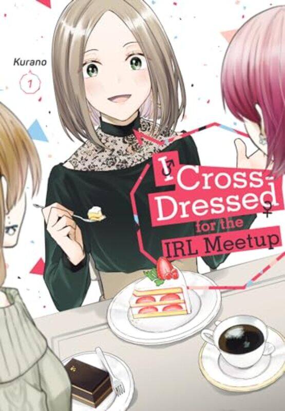 

I Cross Dressed For The Irl Meetup V01 By V01 - Paperback