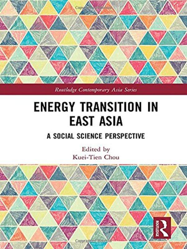 

Energy Transition in East Asia by Kuei-Tien Chou-Hardcover