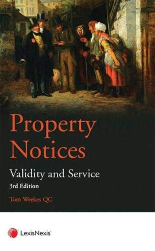 

Property Notices by Tom Barrister, Landmark Chambers Weekes-Paperback