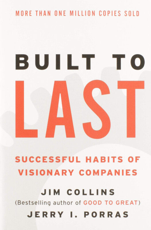 

Built to Last : Successful Habits of Visionary Companies, Paperback Book, By: James C. Collins