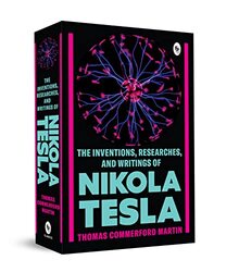 The Inventions Researches And Writings Of Nikola Tesla by Thomas Commerford Ma..Paperback