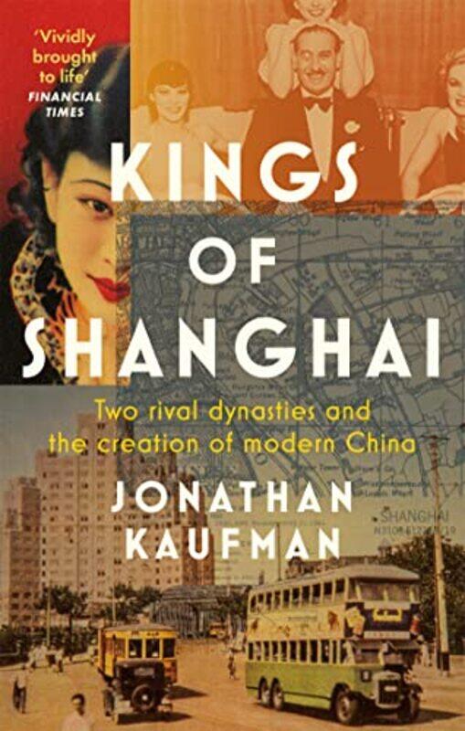 

Kings of Shanghai by Jonathan Kaufman-Paperback