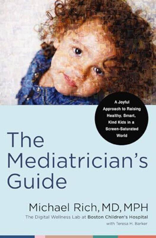 

Mediatricians Guide By Michael Rich, Md, Mph -Hardcover