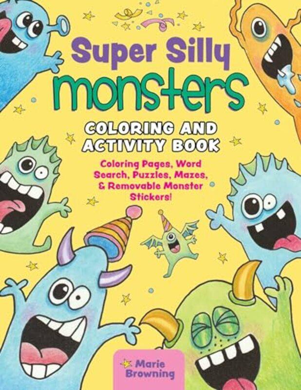 

Super Silly Monsters Coloring and Activity Book by Marie Browning-Paperback