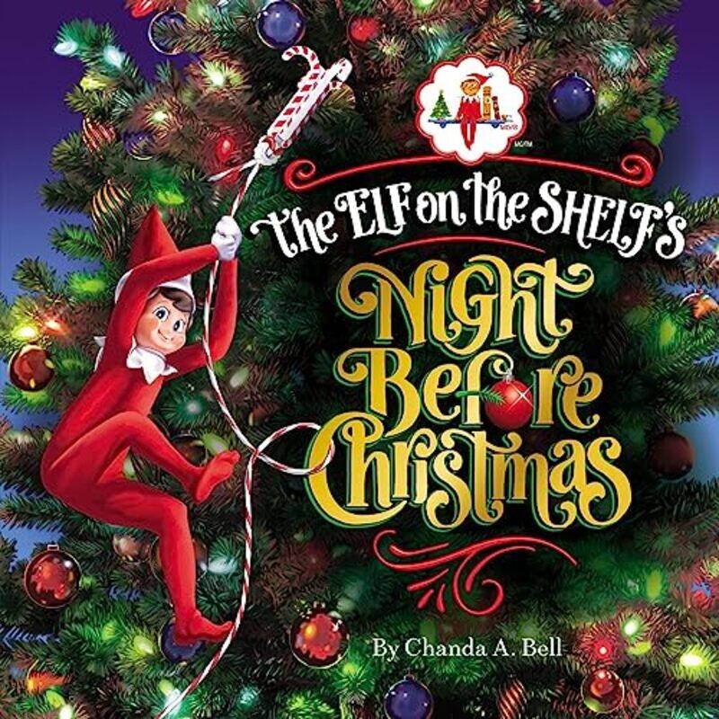 

The Elf On The Shelf’s Night Before Christmas by Chanda A Bell-Paperback